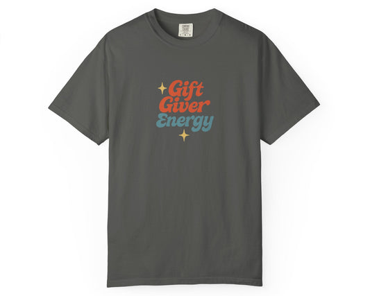 Gift Giver Energy | Comfort Colors® Tee